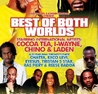 Best of Both Worlds - Cocoa Tea, I-Wayne, Laden & Chino LIVE
